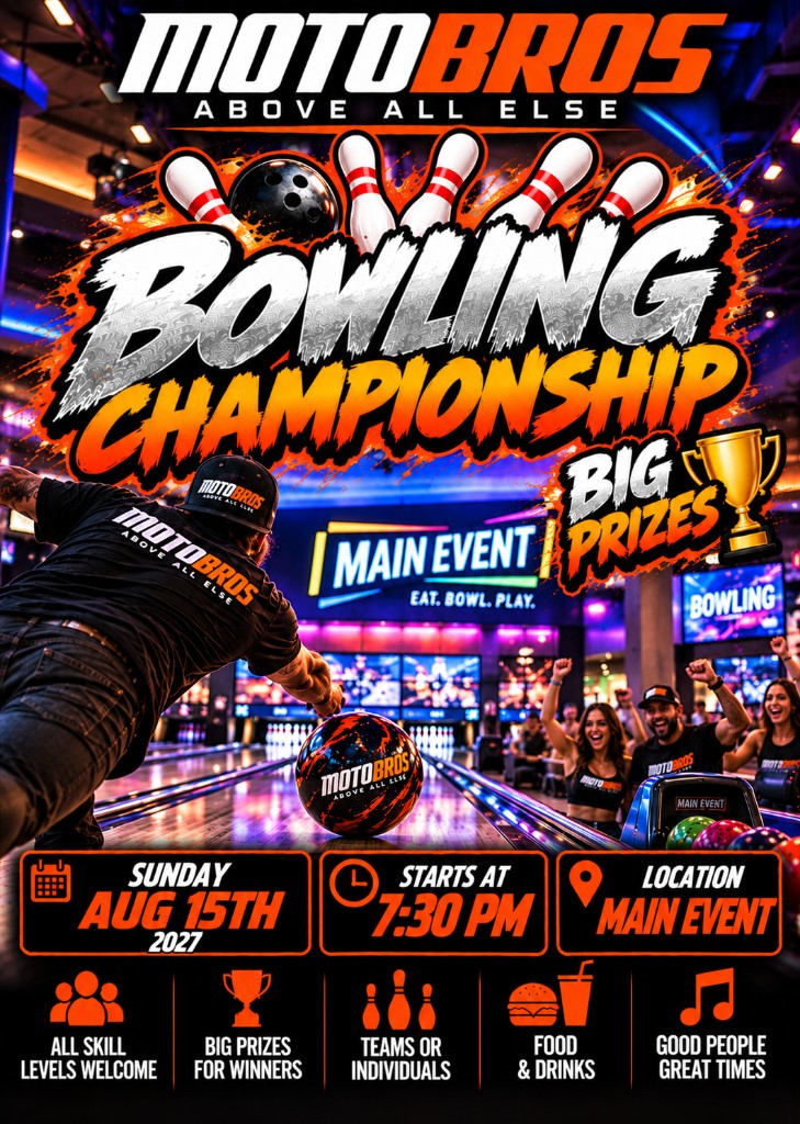 MotoBros Bowling Championship flyer at Main Event, Sunday August 15 2027 at 7:30 PM